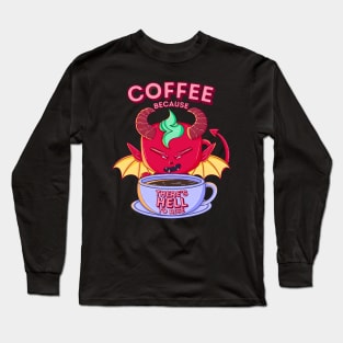 Demonic Coffee brew Long Sleeve T-Shirt